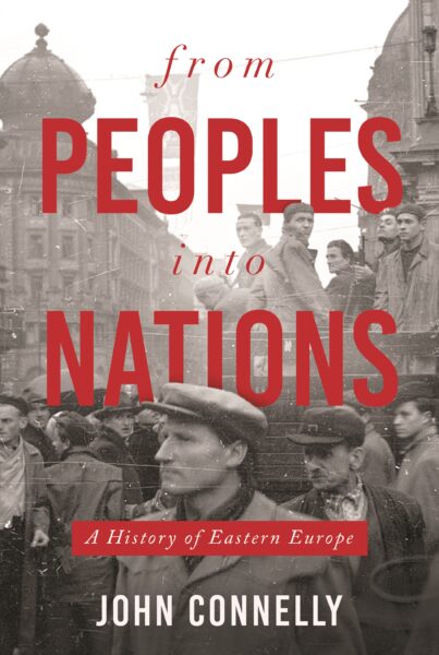 John Connelly. From Peoples into Nations: A History of Eastern Europe.